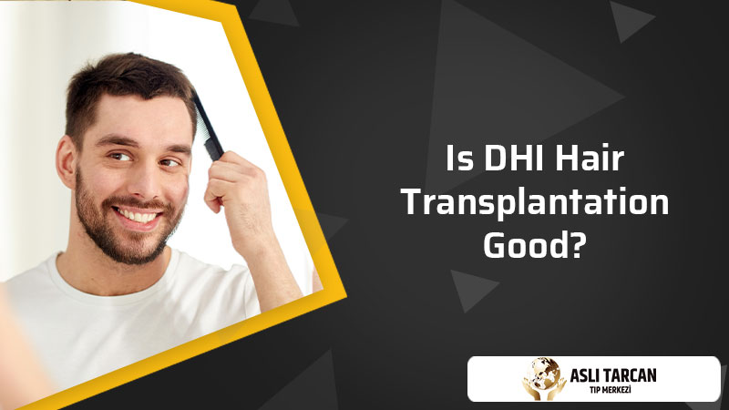 Is DHI hair transplantation good