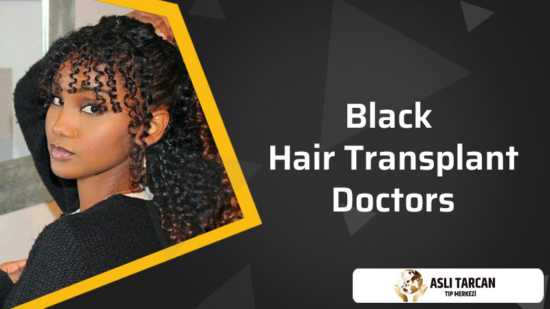 Black Hair Transplant Doctors