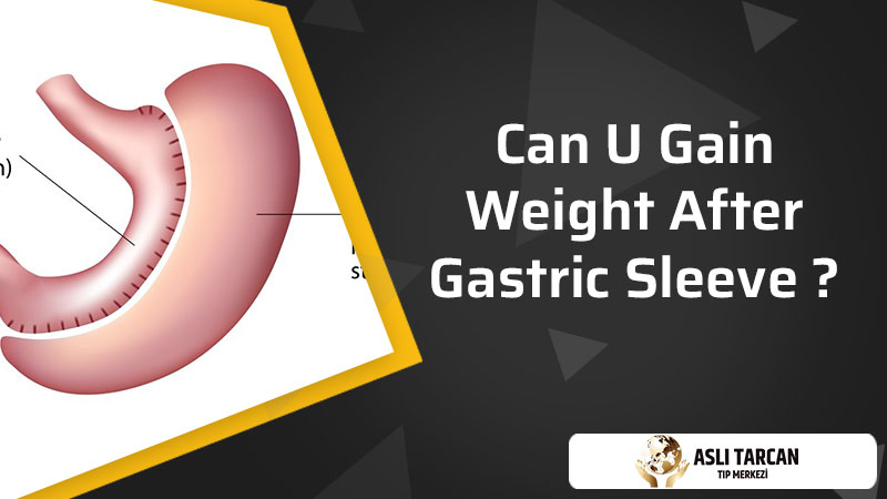 Can U Gain Weight After Gastric Sleeve
