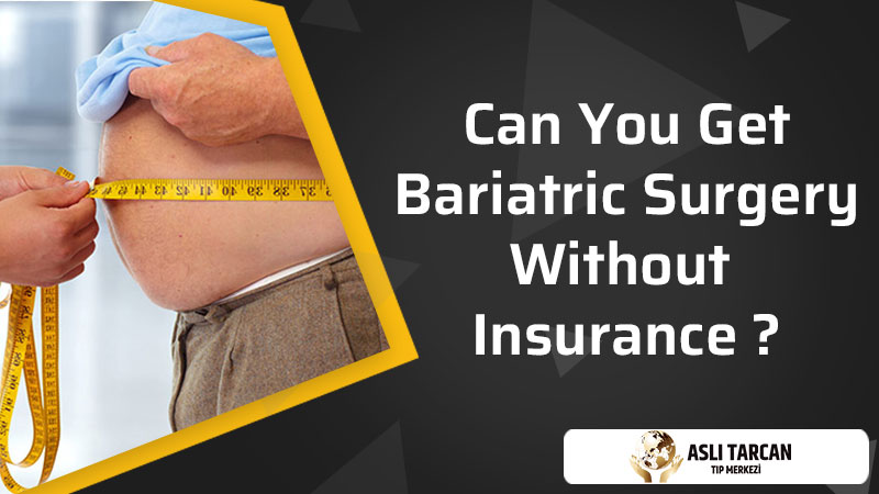 Can You Get Bariatric Surgery Without Insurance