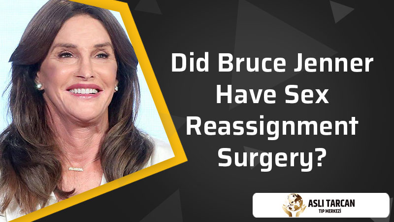 Did Bruce Jenner Have Sex Reassignment Surgery?