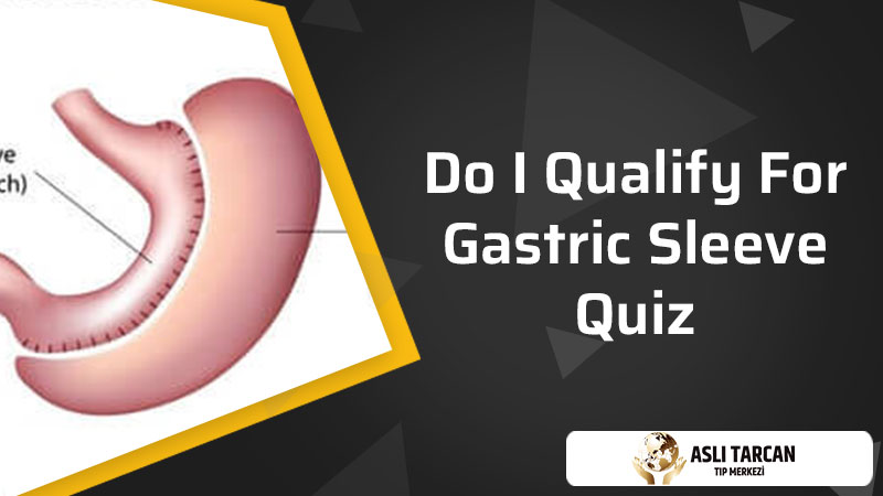Do I Qualify For Gastric Sleeve Quiz
