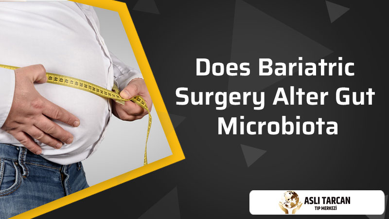 Does Bariatric Surgery Alter Gut Microbiota