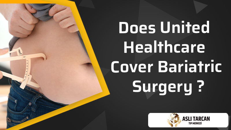 Does United Healthcare Cover Bariatric Surgery
