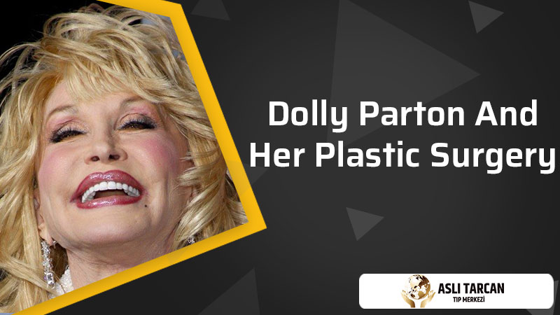 Dolly Parton And Her Plastic Surgery