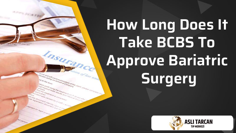 How Long Does It Take BCBS To Approve Bariatric Surgery