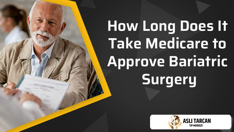 How Long Does It Take Medicare to Approve Bariatric Surgery