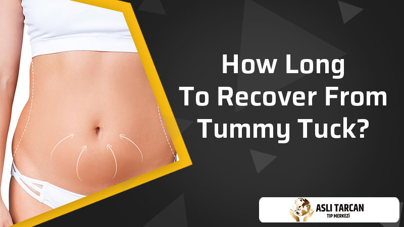 How Long To Recover From Tummy Tuck?