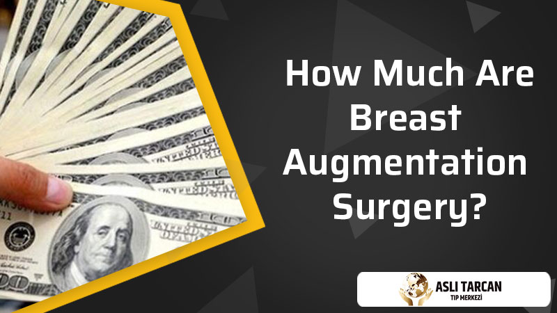 How Much Are Breast Augmentation Surgery?