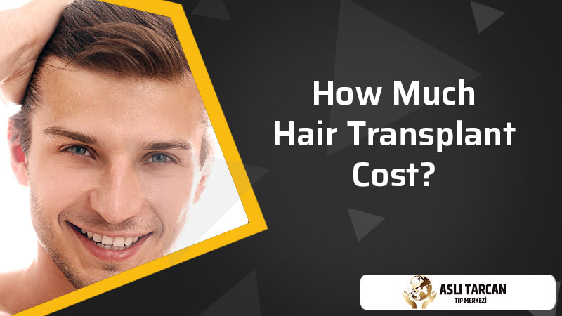 How Much Hair Transplant Cost? | Asli Tarcan Clinic