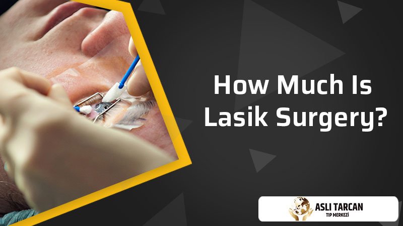 How Much Is Lasik Surgery?