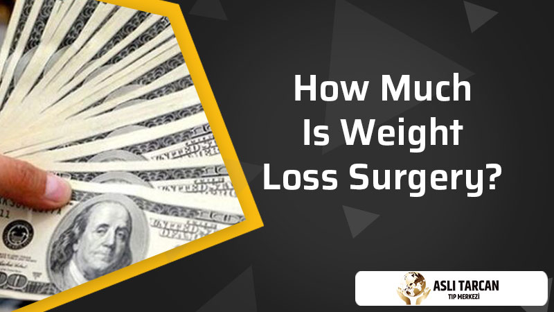 How Much Is Weight Loss Surgery?