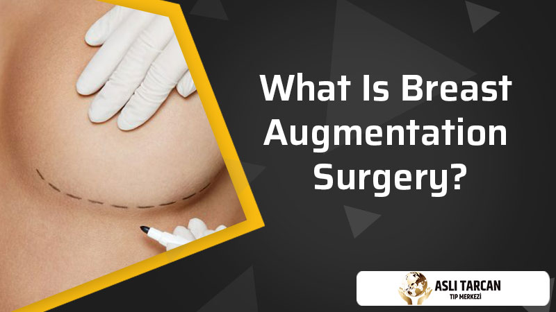 What Is Breast Augmentation Surgery?