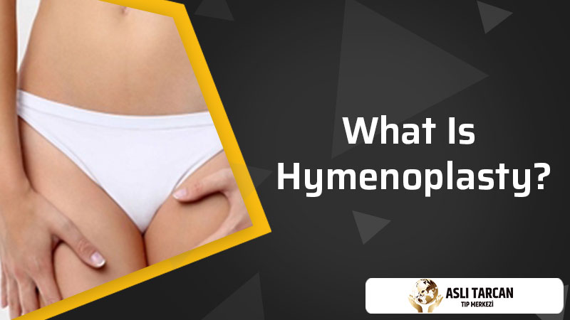 What Is Hymenoplasty?