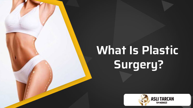 What Is Plastic Surgery?